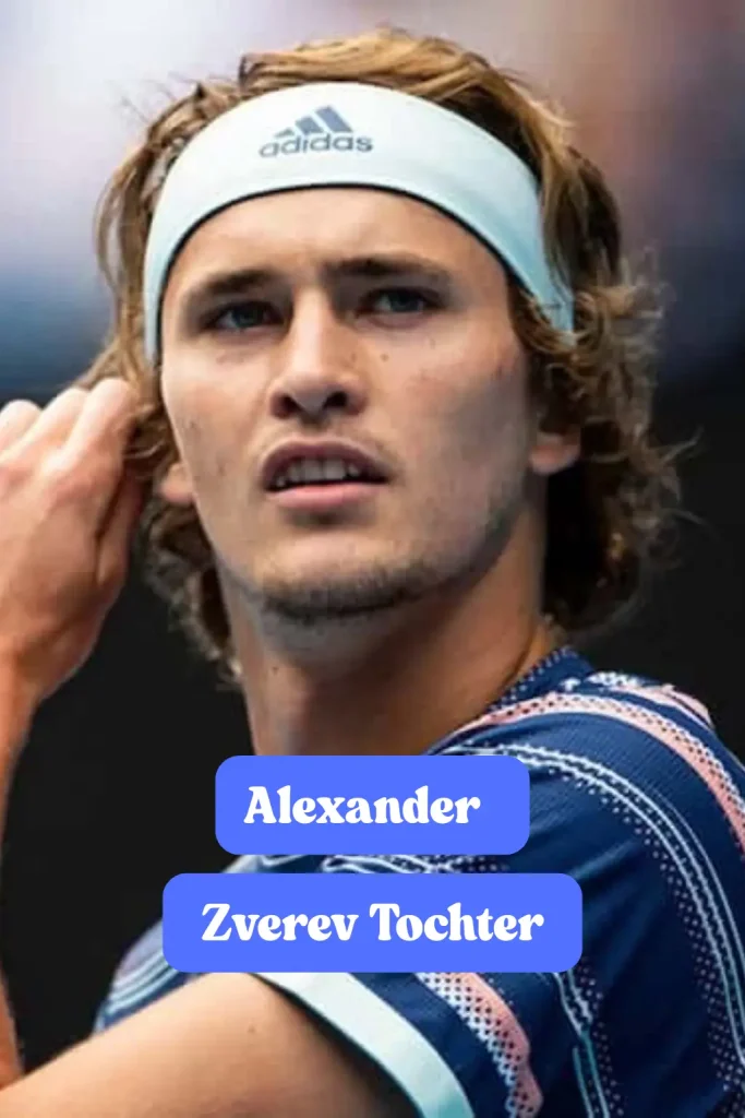 Alexander Zverev Tochter Info